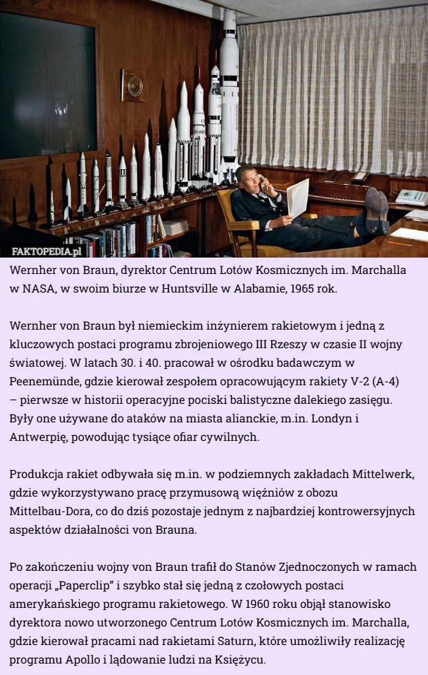
    Wernher von Braun, dyrektor Centrum Lotów Kosmicznych im. Marchalla w NASA...