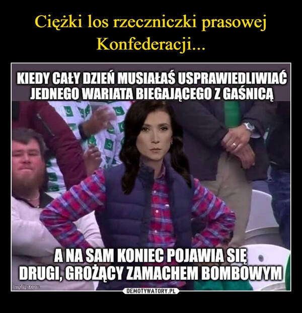 
    Ciężki los rzeczniczki prasowej Konfederacji...