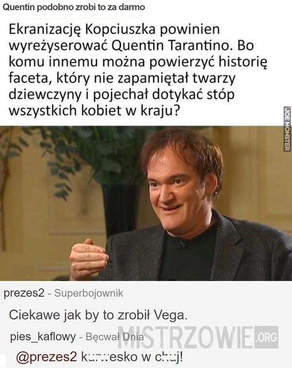 
    Quentin podobno zrobi to za darmo