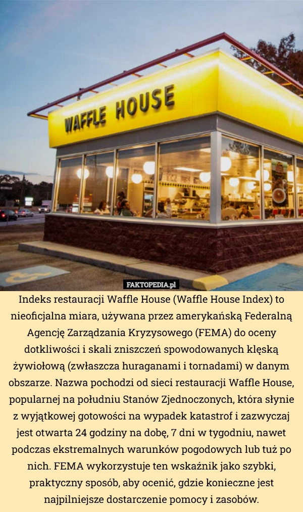 
    Indeks restauracji Waffle House (Waffle House Index) to nieoficjalna miara,