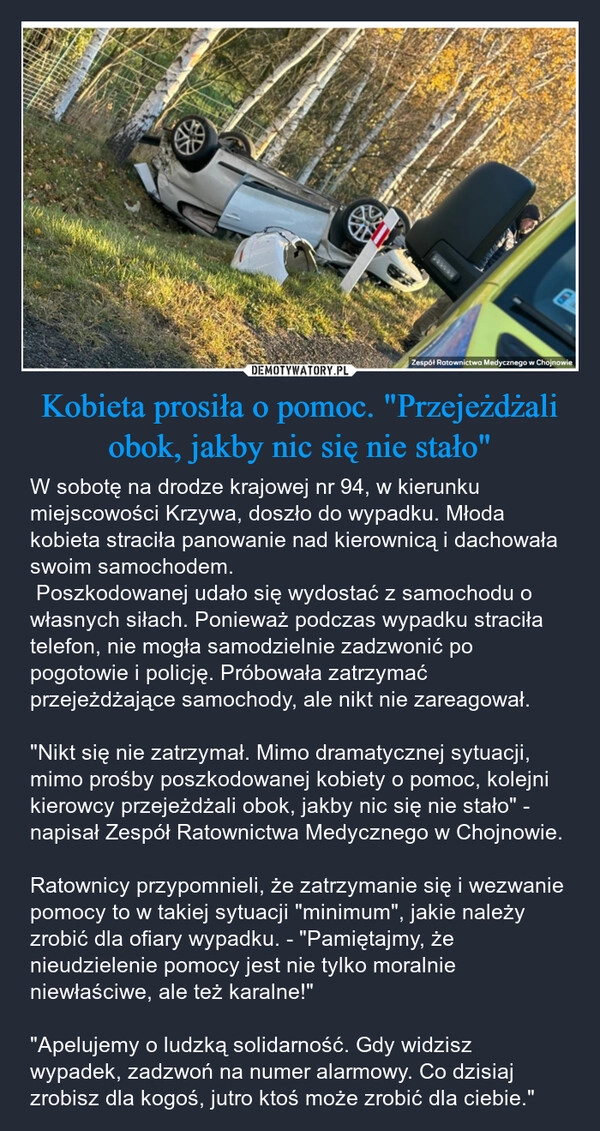 
    Kobieta prosiła o pomoc. "Przejeżdżali obok, jakby nic się nie stało"