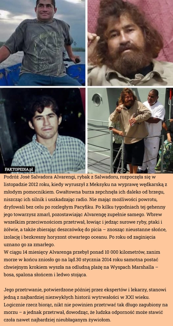 
    Podróż José Salvadora Alvarengi, rybak z Salwadoru, rozpoczęła się w listopadzie