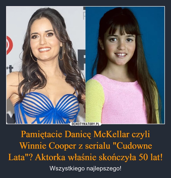 
    Pamiętacie Danicę McKellar czyli Winnie Cooper z serialu "Cudowne Lata"? Aktorka właśnie skończyła 50 lat!