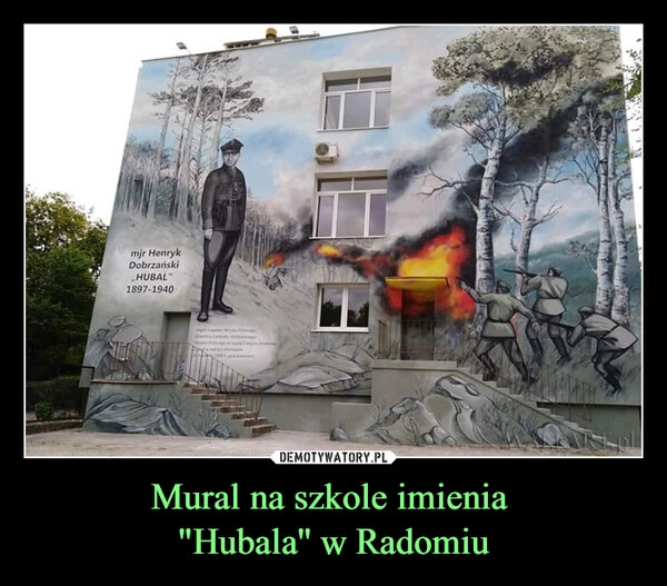 
    Mural na szkole imienia 
"Hubala'' w Radomiu