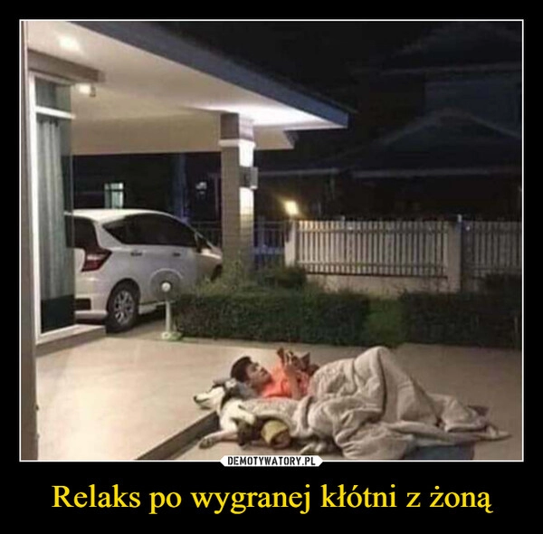 
    Relaks po wygranej kłótni z żoną