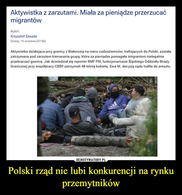 
    Polski rząd nie lubi konkurencji na rynku przemytników