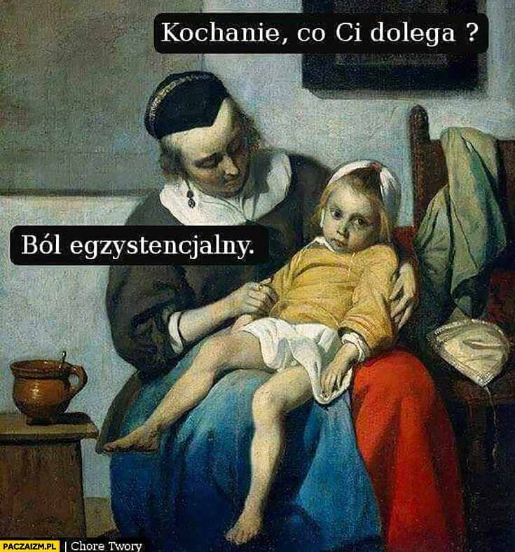 
    Kochanie co Ci dolega? Ból egzystencjalny smutne dziecko