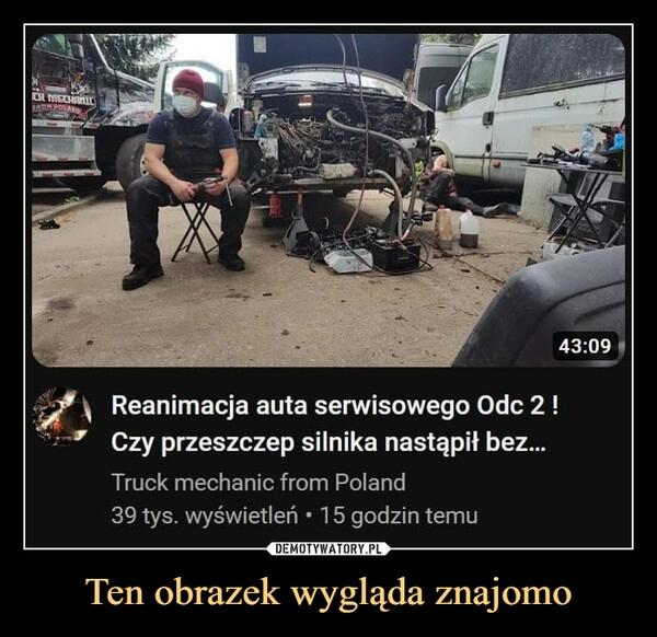 
    Ten obrazek wygląda znajomo