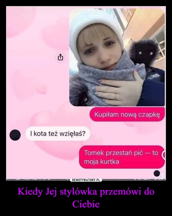 
    Kiedy Jej stylówka przemówi do Ciebie