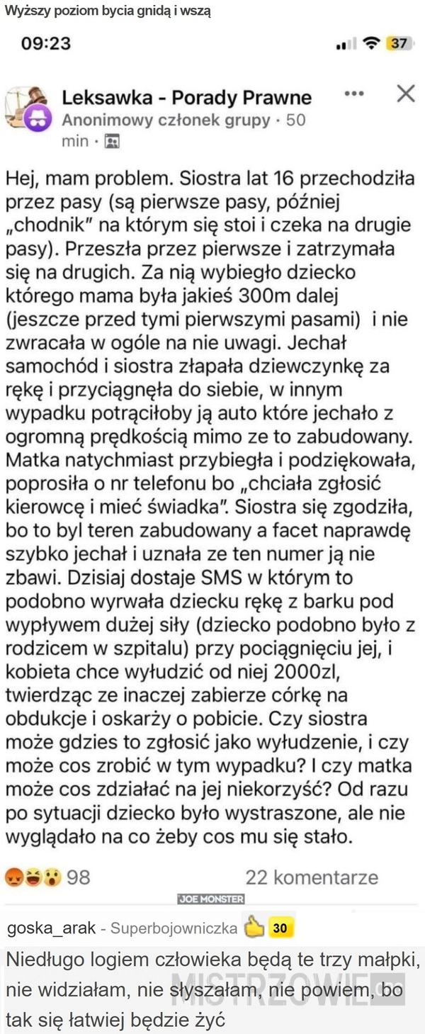 
    Wyższy poziom bycia gnidą i wszą