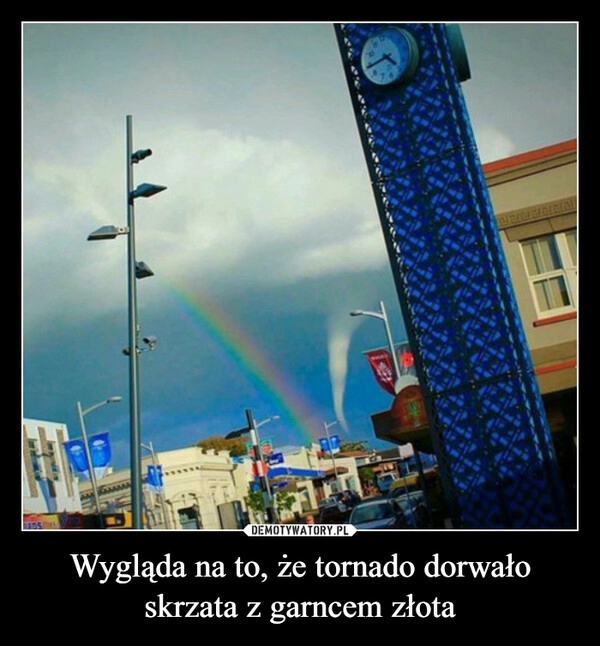 
    Wygląda na to, że tornado dorwało skrzata z garncem złota