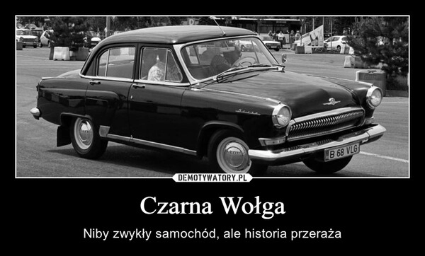 
    Czarna Wołga