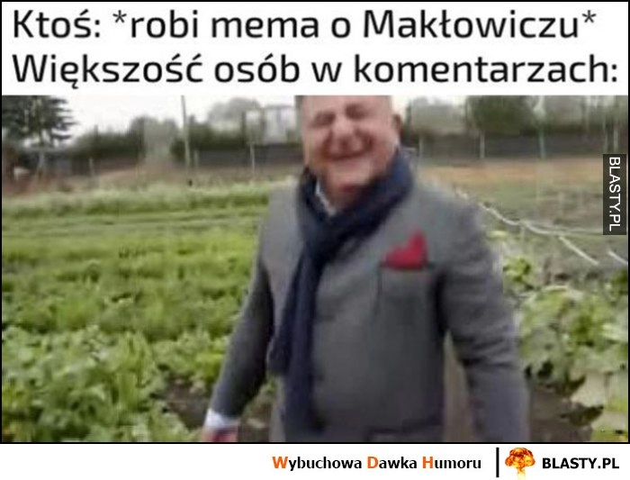 
    Ktoś robi mema o Makłowiczu, większość osób w komentarzach śmieje się