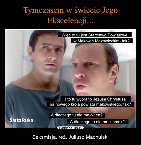 
    Tymczasem w świecie Jego Ekscelencji...