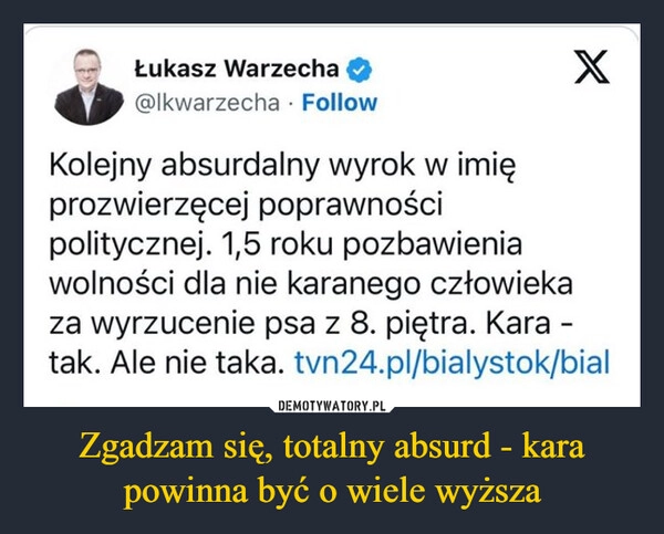 
    Zgadzam się, totalny absurd - kara powinna być o wiele wyższa