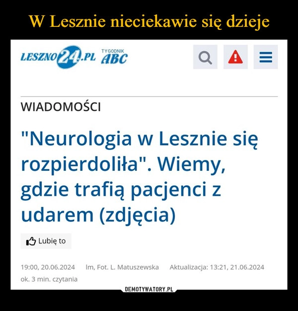 
    W Lesznie nieciekawie się dzieje