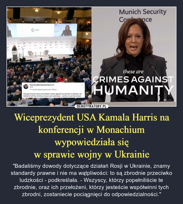 
    Wiceprezydent USA Kamala Harris na konferencji w Monachium wypowiedziała się
w sprawie wojny w Ukrainie