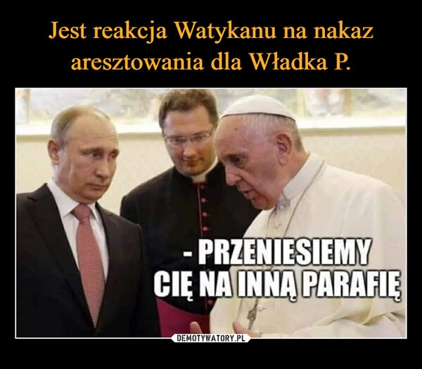 
    Jest reakcja Watykanu na nakaz aresztowania dla Władka P.