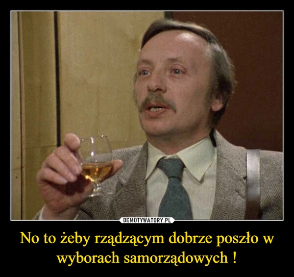 
    No to żeby rządzącym dobrze poszło w wyborach samorządowych !