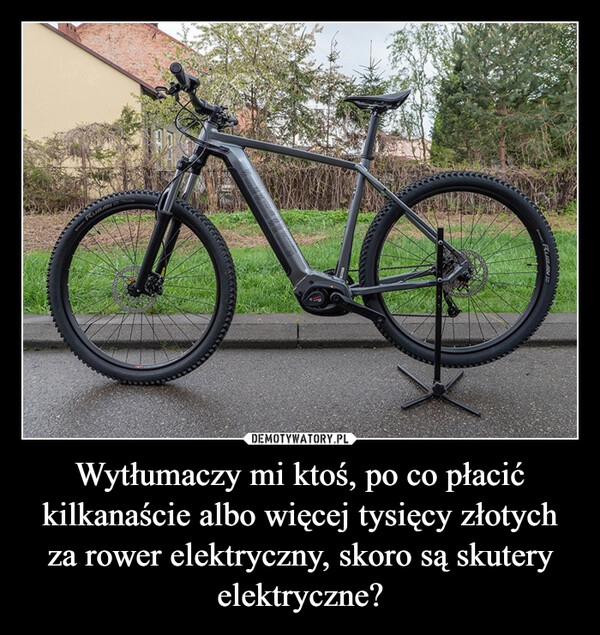 
    Wytłumaczy mi ktoś, po co płacić kilkanaście albo więcej tysięcy złotych za rower elektryczny, skoro są skutery elektryczne?