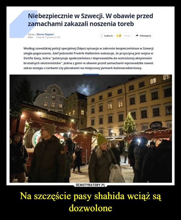 
    Na szczęście pasy shahida wciąż są dozwolone