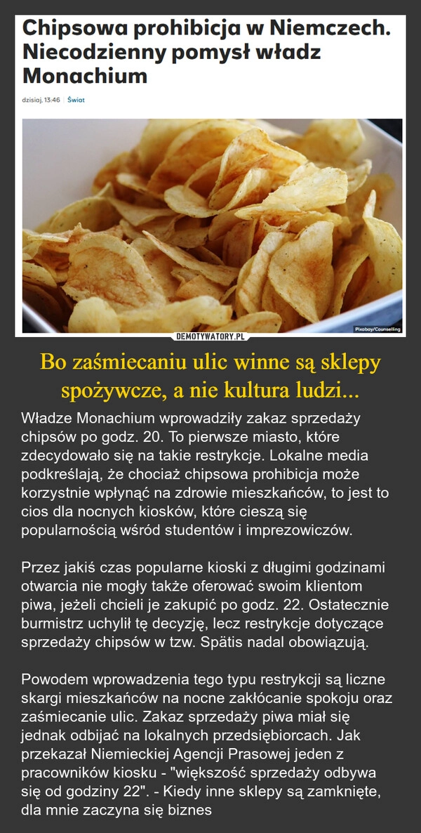 
    Bo zaśmiecaniu ulic winne są sklepy spożywcze, a nie kultura ludzi...