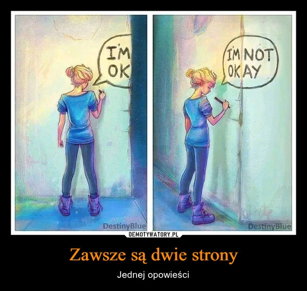 
    Zawsze są dwie strony