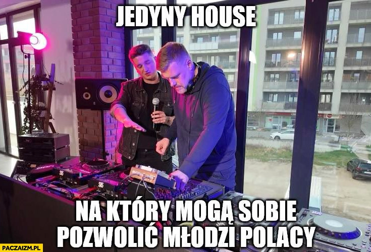 
    Zandberg didżejka jedyny house na który mogą sobie pozwolić młodzi Polacy