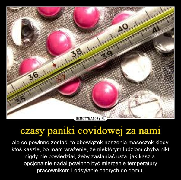 
    czasy paniki covidowej za nami