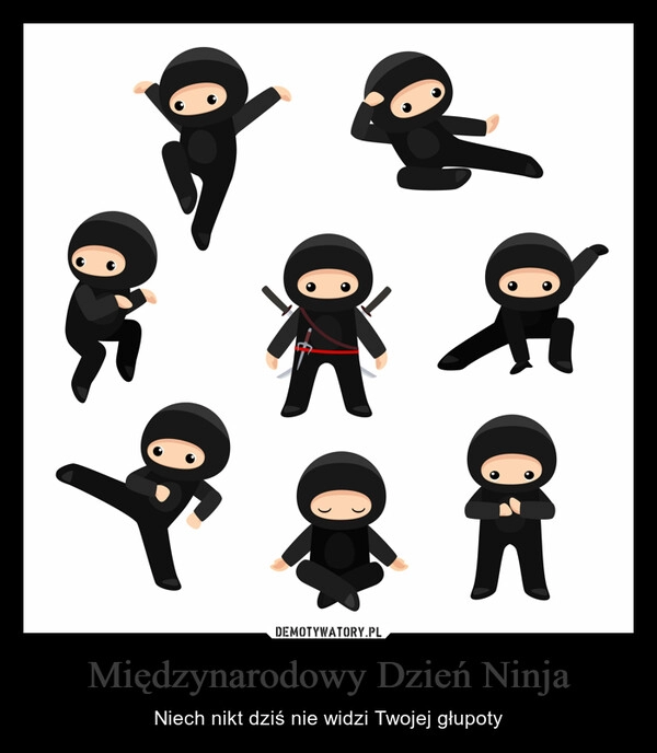 
    Międzynarodowy Dzień Ninja