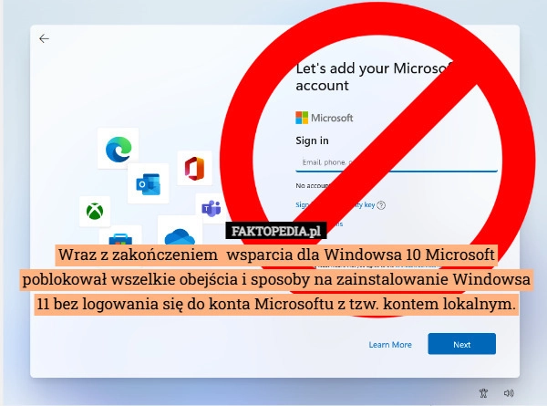 
    Wraz z zakończeniem  wsparcia dla Windowsa 10 Microsoft poblokował wszelkie