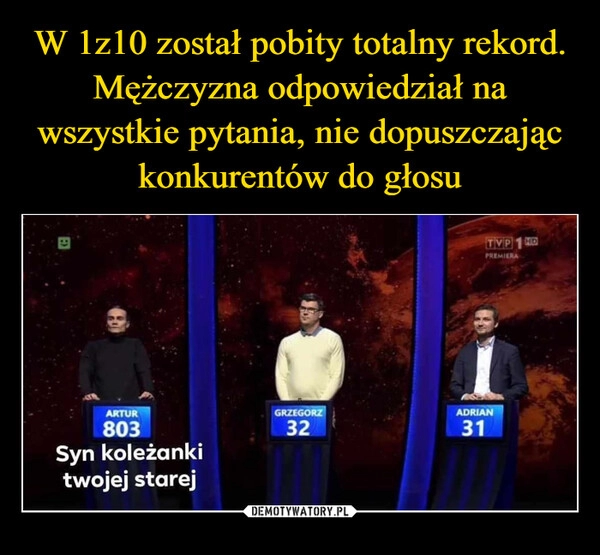 
    W 1z10 został pobity totalny rekord. Mężczyzna odpowiedział na wszystkie pytania, nie dopuszczając konkurentów do głosu