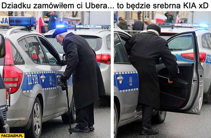 Dziadku zamówiłem Ci Ubera, to będzie srebrna KIA policja