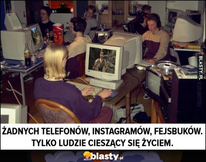 
    Żadnych telefonów, instagramów, facebooków, tylko ludzie cieszący się życiem grają w Gothic LAN party