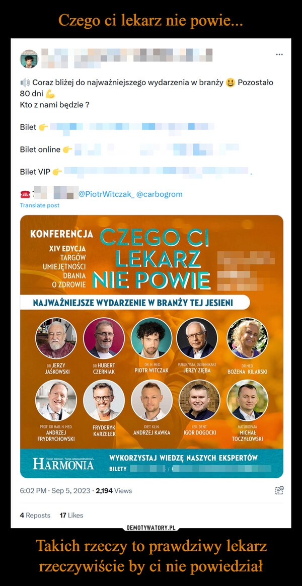 
    Czego ci lekarz nie powie... Takich rzeczy to prawdziwy lekarz rzeczywiście by ci nie powiedział