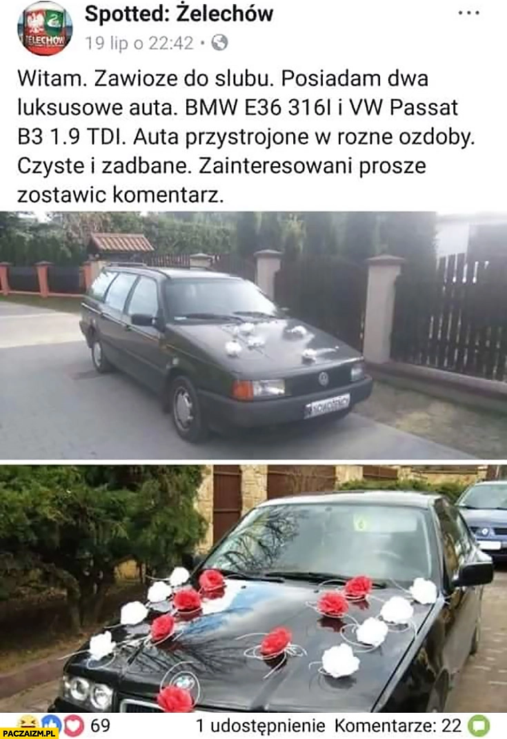 
    Spotted Żelechów zawiozę do ślubu posiadam dwa luksusowe stare auta BMW E36 i Passat ogłoszenie na facebooku