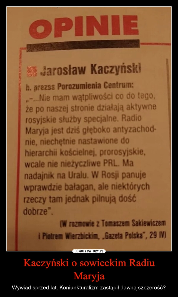 
    Kaczyński o sowieckim Radiu Maryja