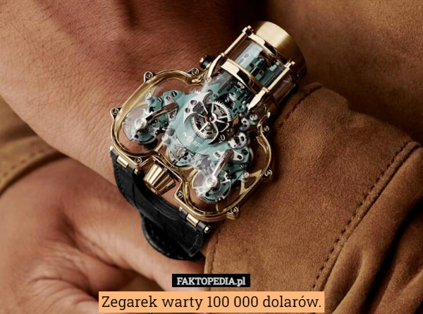 
    Zegarek warty 100 000 dolarów.