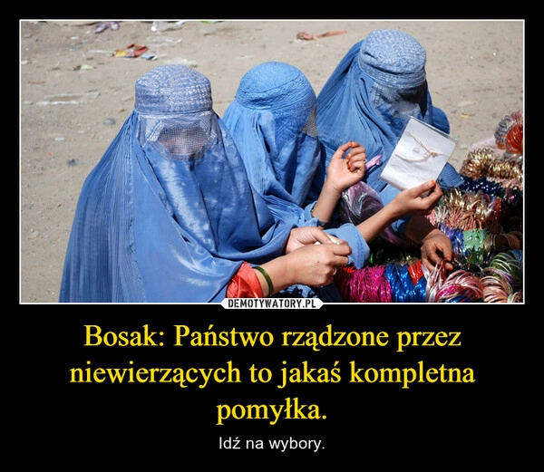 
    Bosak: Państwo rządzone przez niewierzących to jakaś kompletna pomyłka.