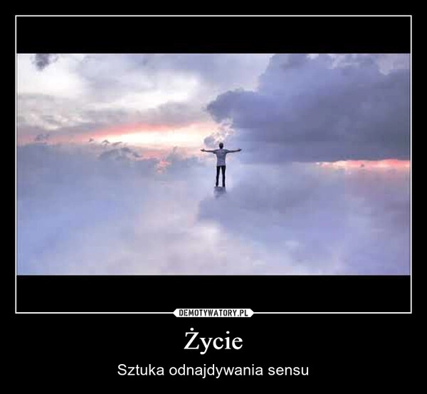 
    Życie