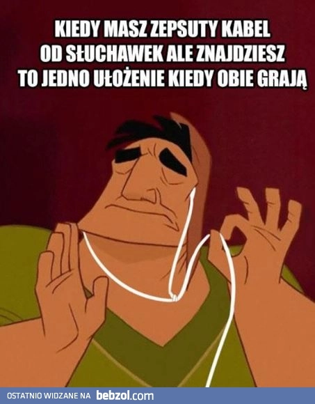 
    Kiedy masz zepsuty kabel