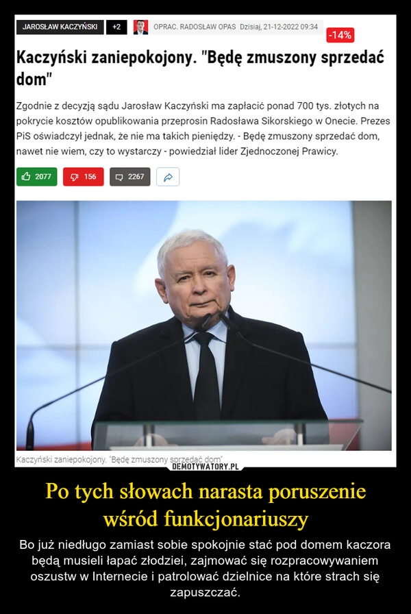 
    
Po tych słowach narasta poruszenie wśród funkcjonariuszy 