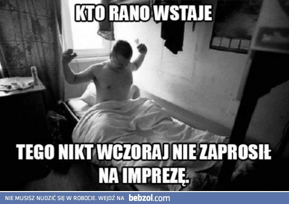 
    Ranne wstawanie