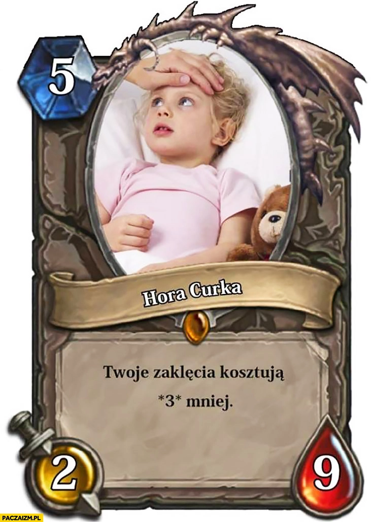 
    Hora curka Twoje zaklęcia kosztują 3 mniej karta Hearthstone