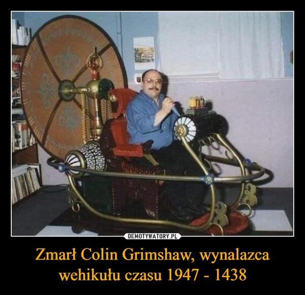 
    Zmarł Colin Grimshaw, wynalazca wehikułu czasu 1947 - 1438