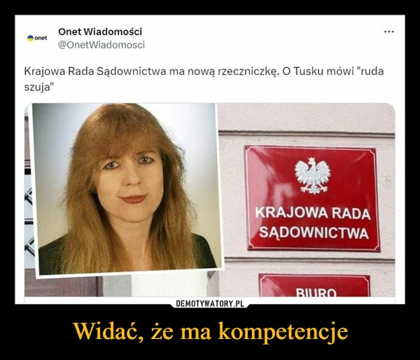 
    Widać, że ma kompetencje