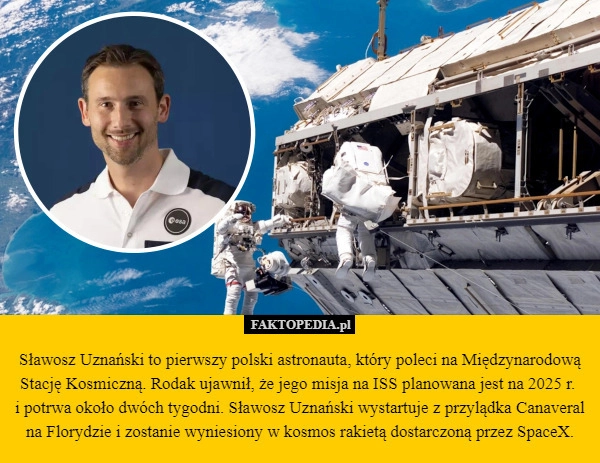 
    Sławosz Uznański to pierwszy polski astronauta, który poleci na Międzynarodową