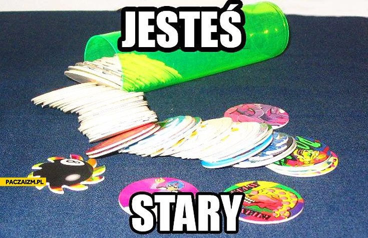 
    Jesteś stary pokemon tazo