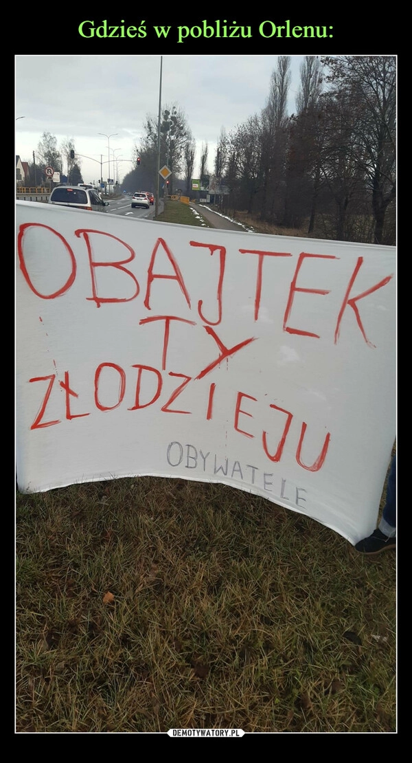 
    Gdzieś w pobliżu Orlenu: 