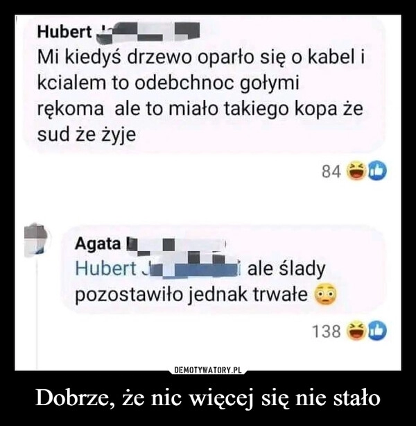 
    Dobrze, że nic więcej się nie stało